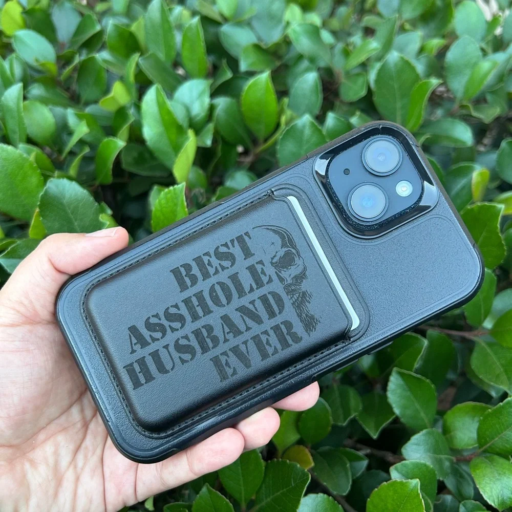 Laser Engraved Magnetic Wallet Case. Best A$$hole Husband Ever.